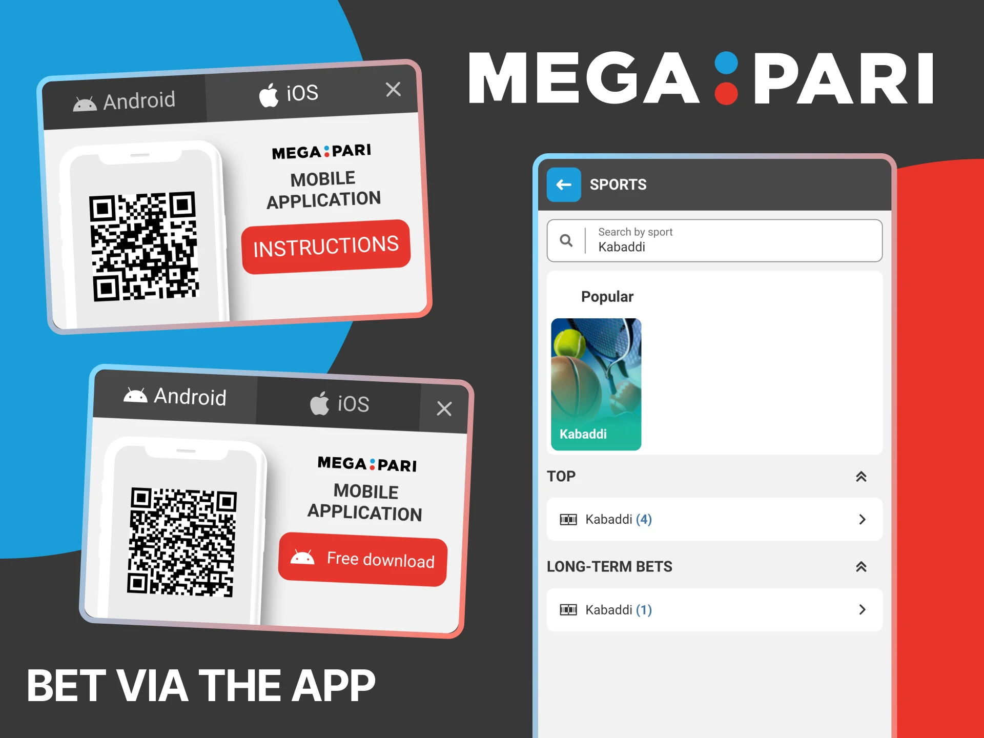 Megapari offers kabaddi betting on Android and iOS devices.